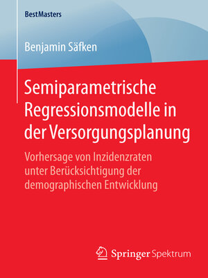 cover image of Semiparametrische Regressionsmodelle in der Versorgungsplanung
